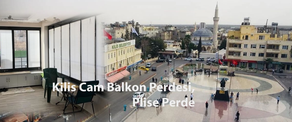 Plise perde cam balkon perdesi Kilis